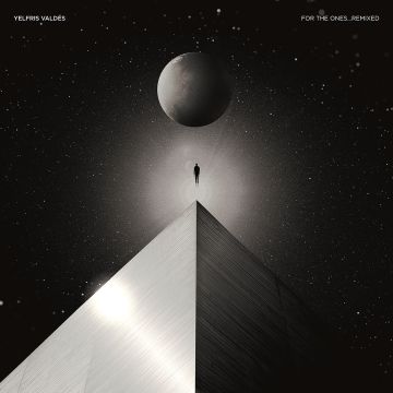 YELFRIS VALDES - FOR THE ONES REMIXED