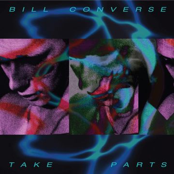 BILL CONVERSE - TAKE PARTS (IMPORT)