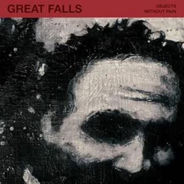 GREAT FALLS - OBJECTS WITHOUT PAIN