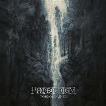 PHOBOCOSM - FOREORDAINED