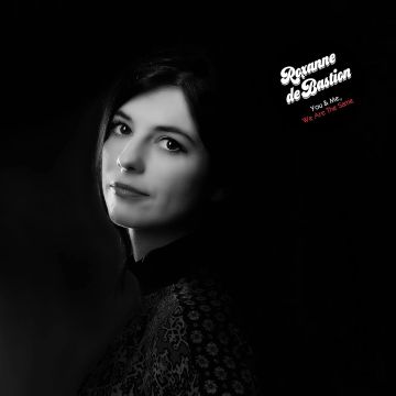 ROXANNE DE BASTION - YOU & ME, WE ARE THE SAME