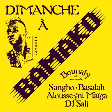 BOUNALY - DIMANCHE A BAMAKO