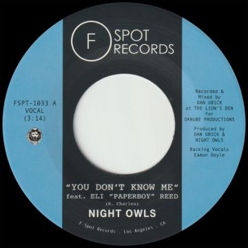 NIGHT OWLS - YOU DON’T KNOW ME (FEAT. ELI PAPERBOY REED) B/W IF YOU LET ME (FE