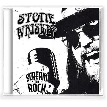 STONE WHISKEY - SCREAM FOR ROCK