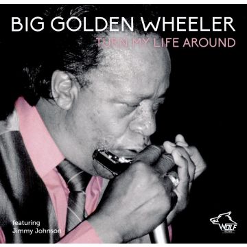 BIG WHEELER GOLDEN - TURN MY LIFE AROUND
