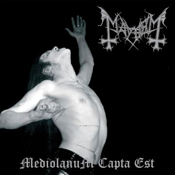 MAYHEM - MEDIOLANUM CAPTA EST