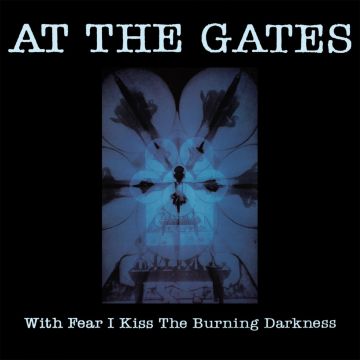 AT THE GATES - WITH FEAR I KISS THE BURNING DARKNESS (2026 REMASTER)