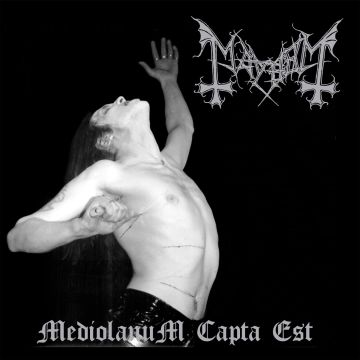 MAYHEM - MEDIOLANUM CAPTA EST