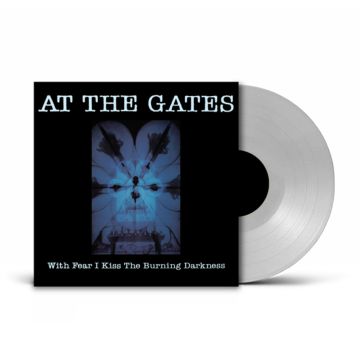 AT THE GATES - WITH FEAR I KISS THE BURNING DARKNESS (CLEAR VINYL)