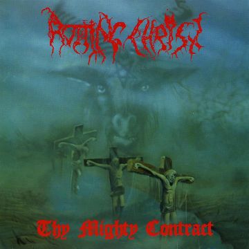 ROTTING CHRIST - THY MIGHTY CONTRACT