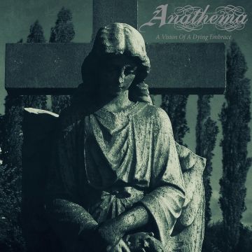 ANATHEMA - VISION OF A DYING EMBRACE