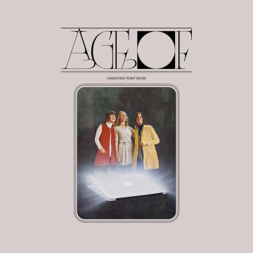 ONEOHTRIX POINT NEVER - AGE OF (DL CODE/BOOKLET)