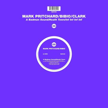 PRITCHARD,MARK / BIBIO /CLARK - BADMAN SOUND / HEATH TOWN / INF INF INF INF