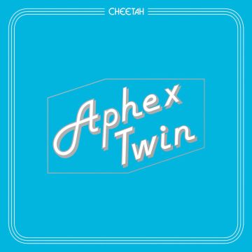 APHEX TWIN - CHEETAH EP