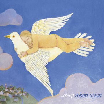 ROBERT WYATT - SHLEEP (DL CARD)