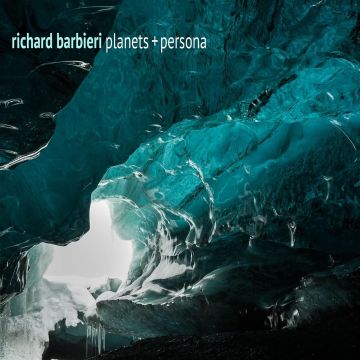 RICHARD BARBIERI - PLANETS & PERSONA