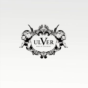 ULVER - WARS OF THE ROSES