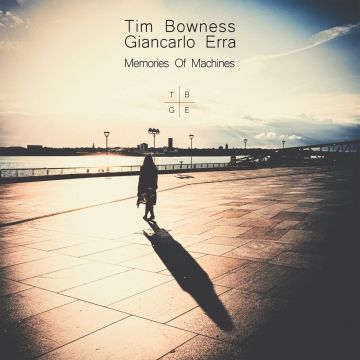 BOWNESS,TIM & GIANCARLO ERRA - MEMORIES OF MACHINES