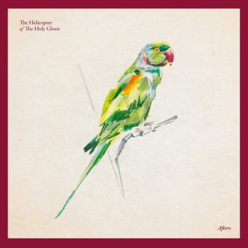 HELICOPTER OF THE HOLY GHOST - AFTERS (140G)