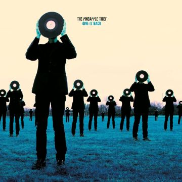 PINEAPPLE THIEF - GIVE IT BACK