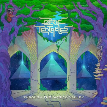 OZRIC TENTACLES - THROUGH MAGICK VALLEY (2002-2015)