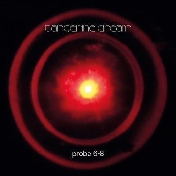 TANGERINE DREAM - PROBE 6 - 8