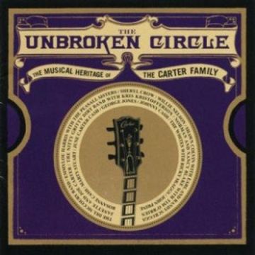 Various Artists - The Unbroken Circle: The Musical Heritage Of The Carter Family