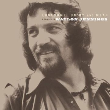 Various Artists - Lonesome On'ry And Mean: A Tribute To Waylon Jenning