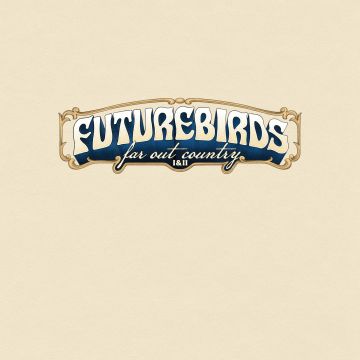 FUTUREBIRDS - FAR OUT COUNTRY I&II (COLOR VINYL)