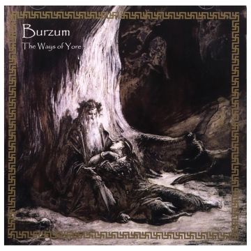 BURZUM - WAYS OF YORE