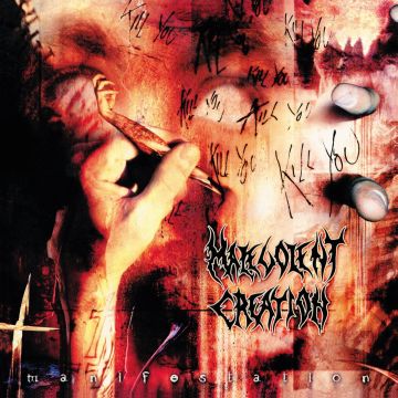 MALEVOLENT CREATION - MANIFESTATION