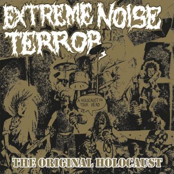 EXTREME NOISE TERROR - HOLOCAUST IN YOUR HEAD (ORIGINAL HOLOCAUST)