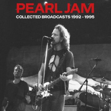 PEARL JAM - COLLECTED BROADCASTS 1992-1995