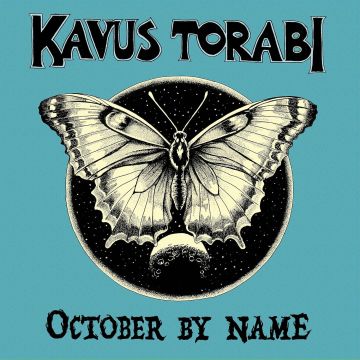 KAVUS TORABI - OCTOBER BY NAME