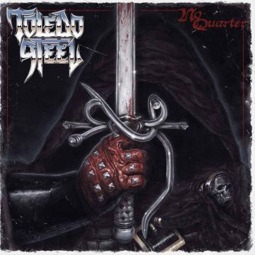 TOLEDO STEEL - NO QUARTER