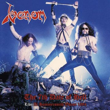 VENOM - 7TH DATE OF HELL - LIVE AT HAMMERSMITH 1984