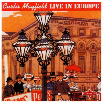 CURTIS MAYFIELD - LIVE IN EUROPE
