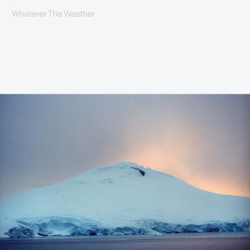 WHATEVER THE WEATHER - WHATEVER THE WEATHER (GLAICAL CLEAR VINYL)