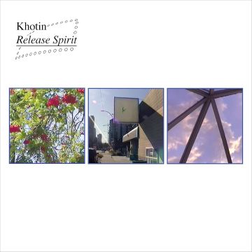 KHOTIN - RELEASE SPIRIT