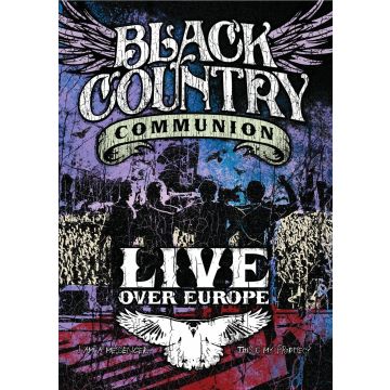 BLACK COUNTRY COMMUNION - LIVE OVER EUROPE