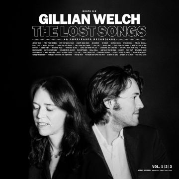 GILLIAN WELCH - BOOTS NO. 2: THE LOST SONGS