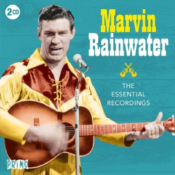 MARVIN RAINWATER - ESSENTIAL RECORDINGS