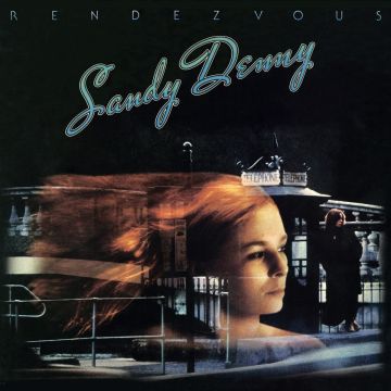 SANDY DENNY - RENDEZVOUS