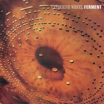 CATHERINE WHEEL - FERMENT (LP/12INCH)