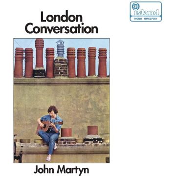 JOHN MARTYN - LONDON CONVERSATION