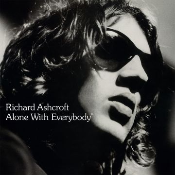 RICHARD ASHCROFT - ALONE WITH EVERYBODY