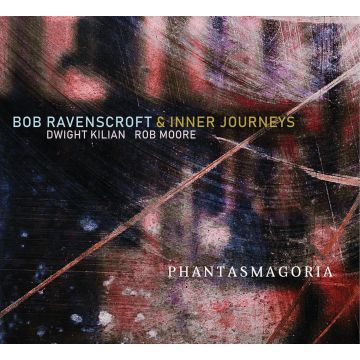 RAVENSCROFT,BOB & INNER JOURNEYS - PHANTASMAGORIA