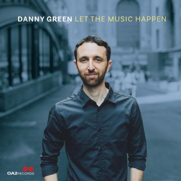 DANNY GREEN - LET THE MUSIC HAPPEN