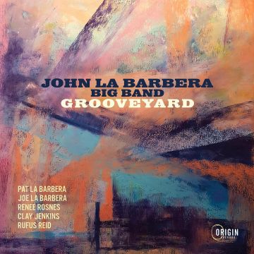 JOHN LA BARBERA BIG BAND - GROOVEYARD