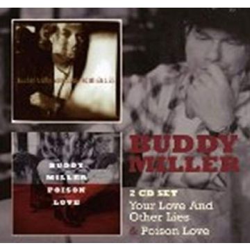 BUDDY MILLER - YOUR LOVE & NO OTHER LIES / POISON LOVE